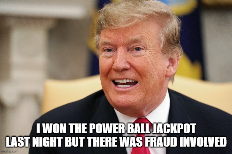 I WON THE POWER BALL JACKPOT LAST NIGHT BUT THERE WAS FRAUD INVOLVED | made w/ Imgflip meme maker