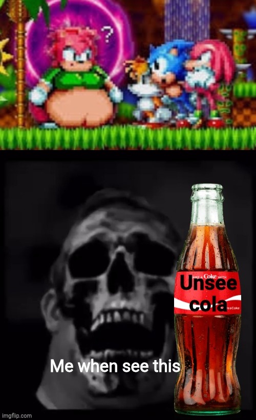 Thanks, I hate Sonic Mania Amy XL mode | Me when see this | image tagged in unsee cola,unsee juice,cringe,dies from cringe,bruh,oh no | made w/ Imgflip meme maker