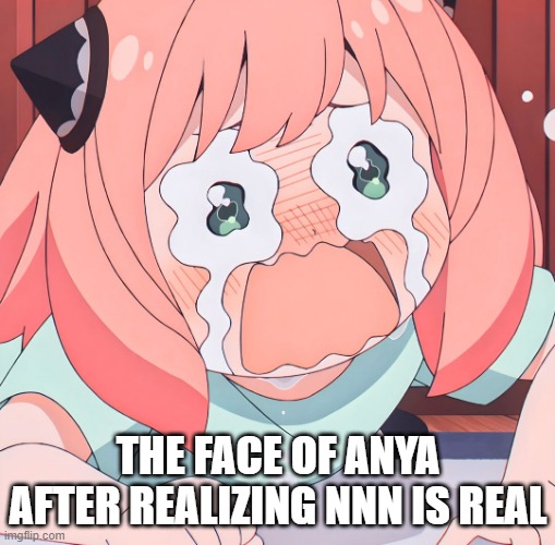 PEANUTS! | THE FACE OF ANYA AFTER REALIZING NNN IS REAL | image tagged in anya crying,nnn,memes,peanuts | made w/ Imgflip meme maker