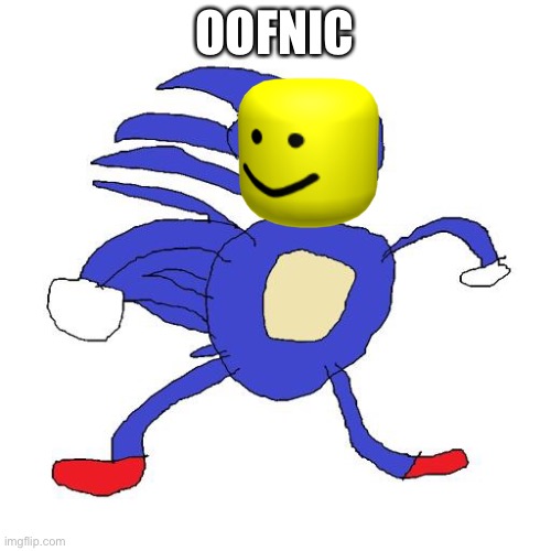 Sanic | OOFNIC | image tagged in sanic,sonic the hedgehog,roblox,oof | made w/ Imgflip meme maker