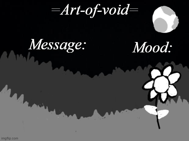 =Art-of-void= | image tagged in art-of-void | made w/ Imgflip meme maker