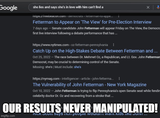 usually its pearl jam that I get, but not right before election day | OUR RESULTS NEVER MANIPULATED! | image tagged in google search,wtf,manipulation | made w/ Imgflip meme maker