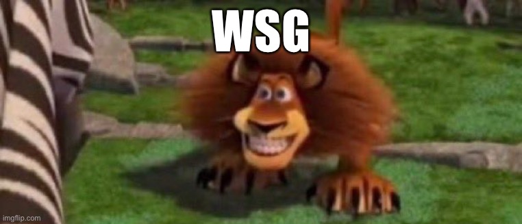 cuh | WSG | image tagged in feral alex | made w/ Imgflip meme maker