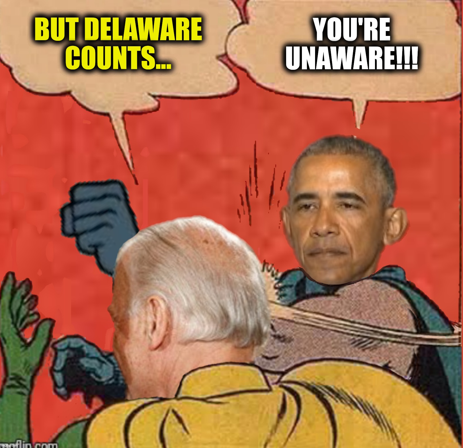 BUT DELAWARE COUNTS... YOU'RE UNAWARE!!! | made w/ Imgflip meme maker