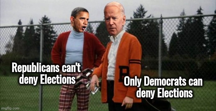 "Hey , you guys playing Golf ?"-Flounder | Republicans can't
     deny Elections; Only Democrats can   
deny Elections | image tagged in democrats house,liberal hypocrisy,me and the boys,not you,get out of jail free card monopoly,stupid liberals | made w/ Imgflip meme maker