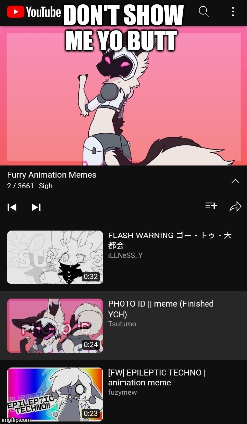 (Where's the funny) | DON'T SHOW ME YO BUTT | made w/ Imgflip meme maker