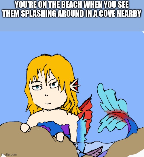 Mermaid AU | YOU'RE ON THE BEACH WHEN YOU SEE THEM SPLASHING AROUND IN A COVE NEARBY | image tagged in devin,mermaid | made w/ Imgflip meme maker