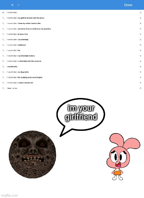 im your girlfriend | image tagged in blank white template,i hate it when | made w/ Imgflip meme maker