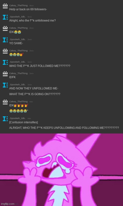 [WHAT THE F**K IS HAPPENING RN????] | image tagged in sad fuzzy man,idk,stuff,s o u p,carck | made w/ Imgflip meme maker