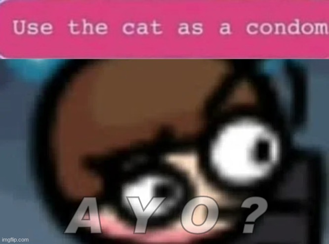 image tagged in a y o | made w/ Imgflip meme maker