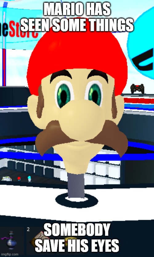 new mario game looking sick | MARIO HAS SEEN SOME THINGS; SOMEBODY SAVE HIS EYES | image tagged in mario | made w/ Imgflip meme maker