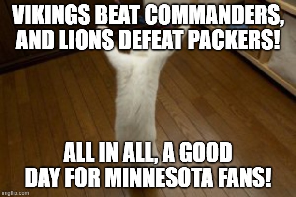 *Skol chants intensify* |  VIKINGS BEAT COMMANDERS, AND LIONS DEFEAT PACKERS! ALL IN ALL, A GOOD DAY FOR MINNESOTA FANS! | image tagged in victory monday,memes,minnesota vikings,green bay packers,nfl football | made w/ Imgflip meme maker