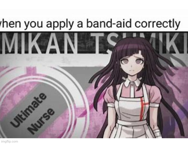 When you apply a bandaid correctly: | image tagged in danganronpa,funny memes | made w/ Imgflip meme maker