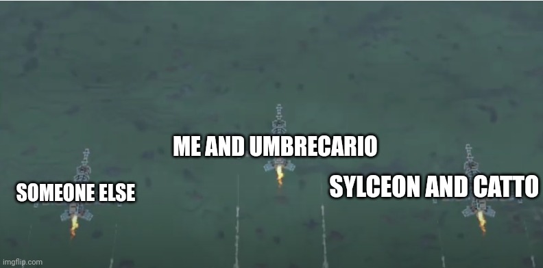 ... | SYLCEON AND CATTO; ME AND UMBRECARIO; SOMEONE ELSE | image tagged in the dalladas | made w/ Imgflip meme maker