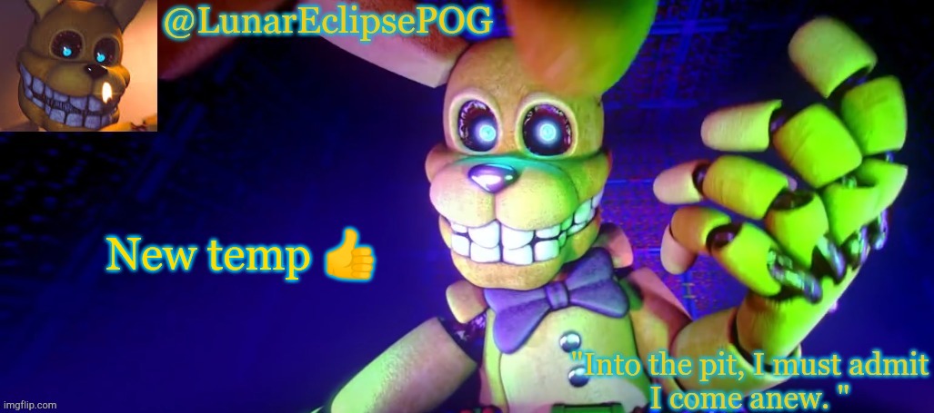 New temp 👍 | image tagged in luna's pit bonnie temp | made w/ Imgflip meme maker