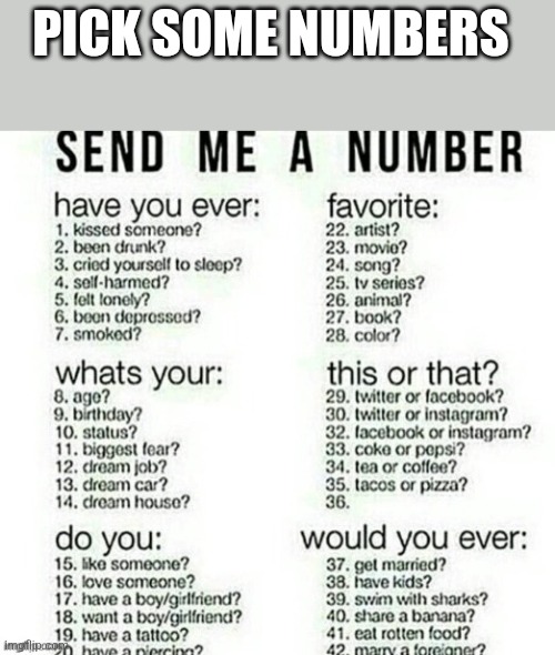 Q n A | PICK SOME NUMBERS | image tagged in q n a | made w/ Imgflip meme maker