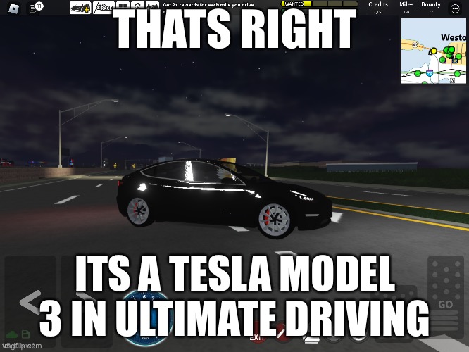 Its not a dream | THATS RIGHT; ITS A TESLA MODEL 3 IN ULTIMATE DRIVING | made w/ Imgflip meme maker