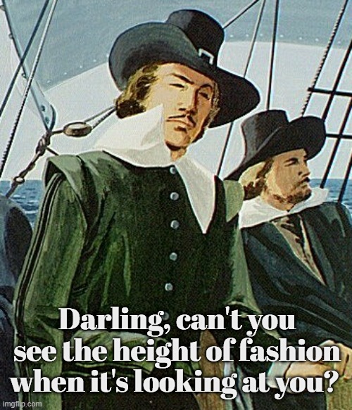 Darling, can't you see the height of fashion when it's looking at you? | made w/ Imgflip meme maker