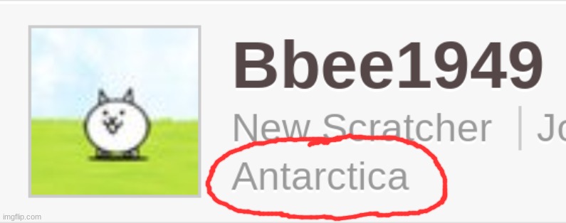 Bbee lives in Antarctica confirmed?!?!?!?!?!? | image tagged in idk,stuff,s o u p,carck | made w/ Imgflip meme maker