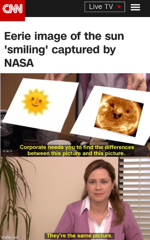 Smiley Sun | image tagged in smiley,sun,they're the same picture,corporate needs you to find the differences,funny memes | made w/ Imgflip meme maker