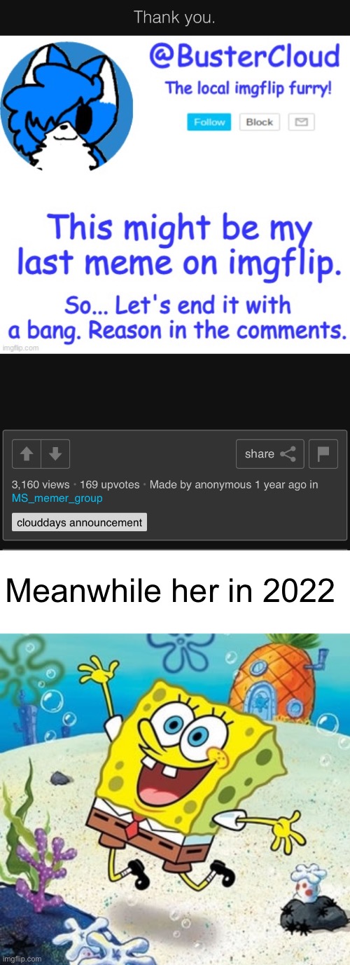 Meanwhile her in 2022 | image tagged in happy jumping spongebob | made w/ Imgflip meme maker