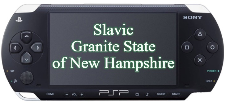 Sony PSP-1000 | Slavic Granite State of New Hampshire | image tagged in sony psp-1000,slavic,new hampshire,nh,slm,blm | made w/ Imgflip meme maker