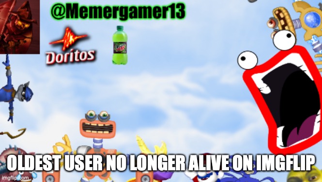 i not copied dis | OLDEST USER NO LONGER ALIVE ON IMGFLIP | image tagged in yes,imgflip,fun | made w/ Imgflip meme maker