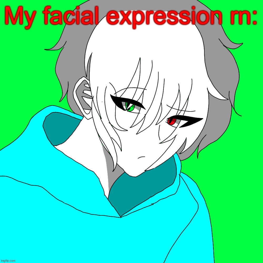 Spire human | My facial expression rn: | image tagged in spire human | made w/ Imgflip meme maker