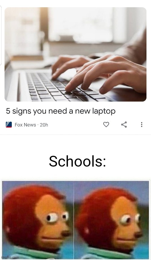 Dang school computers | Schools: | image tagged in memes,monkey puppet,school,computer | made w/ Imgflip meme maker