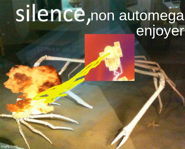 Silence Crab | non automega enjoyer | image tagged in silence crab | made w/ Imgflip meme maker
