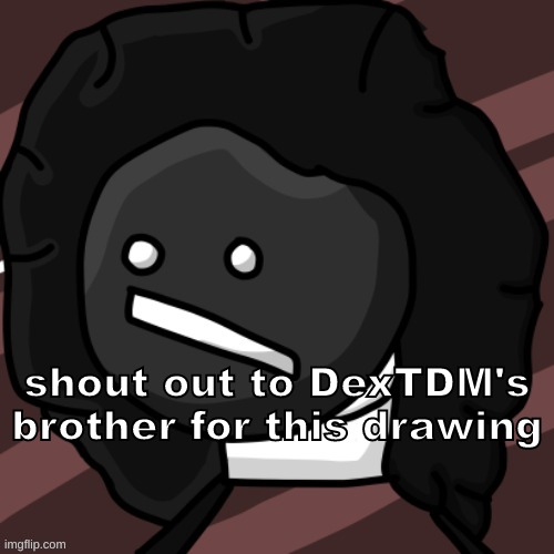 nativelatino drawn by DexTDM's brother | shout out to DexTDM's brother for this drawing | image tagged in nativelatino drawn by dextdm's brother | made w/ Imgflip meme maker
