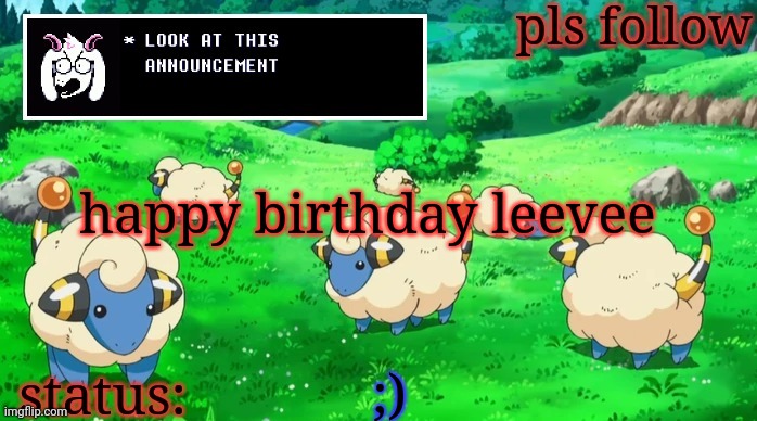 mareeep announcement v3 | happy birthday leevee; ;) | image tagged in mareeep announcement v3 | made w/ Imgflip meme maker