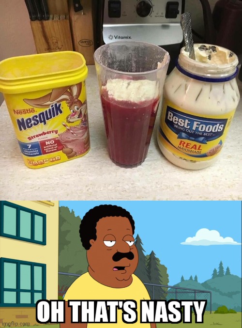 Nesquik strawberry mayonnaise | image tagged in cleveland brown oh that's nasty,nesquik,strawberry,mayonnaise,memes,cursed image | made w/ Imgflip meme maker