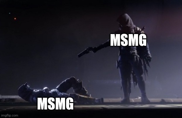 Death | MSMG; MSMG | image tagged in death | made w/ Imgflip meme maker