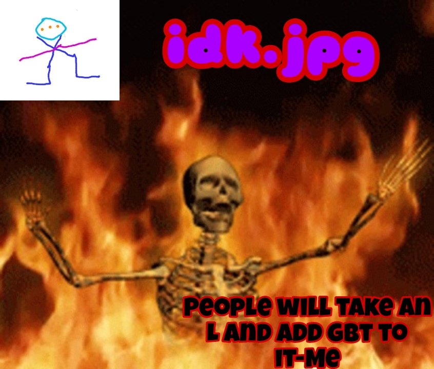 High Quality idk.jpg skeleton in hell Announcement Template Blank Meme Template