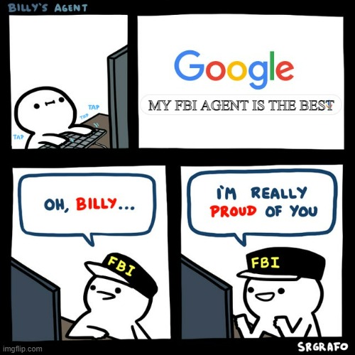 Billy's FBI Agent | MY FBI AGENT IS THE BEST | image tagged in billy's fbi agent | made w/ Imgflip meme maker