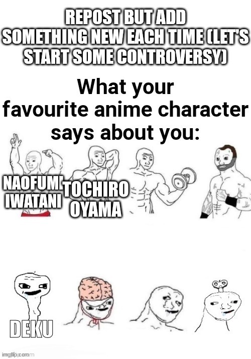 TOCHIRO
OYAMA | made w/ Imgflip meme maker