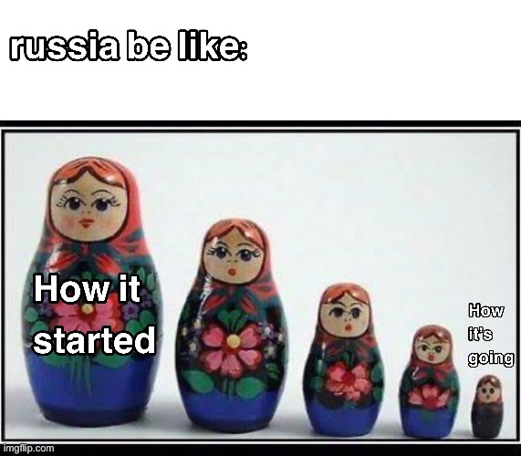 The last one is just black | image tagged in memes,funny,russia | made w/ Imgflip meme maker