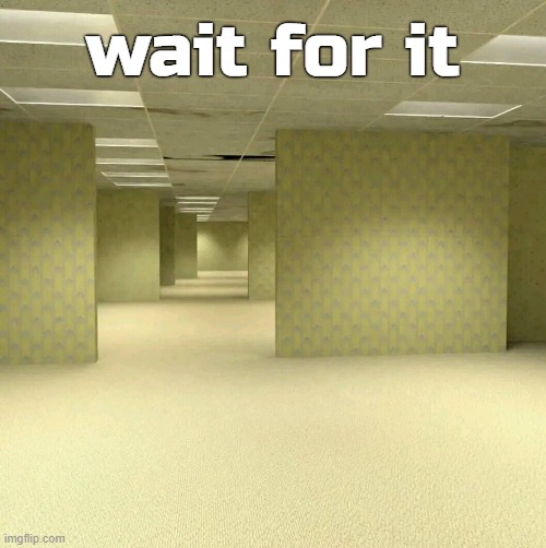 wait for it | made w/ Imgflip meme maker