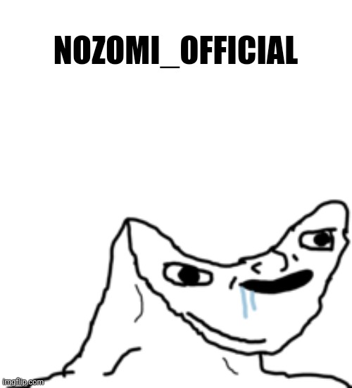 Dumb Wojak | NOZOMI_OFFICIAL | made w/ Imgflip meme maker