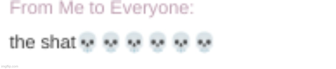 context: the teacher said "chat" as "shat" on accident | made w/ Imgflip meme maker