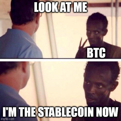 BITCOIN STABLECOIN | LOOK AT ME; BTC; I'M THE STABLECOIN NOW | image tagged in memes,captain phillips - i'm the captain now,stablecoin,bitcoin,btc,sol | made w/ Imgflip meme maker