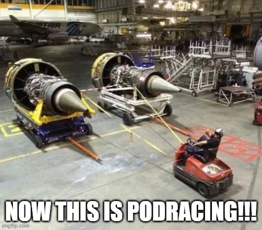 Jet! | NOW THIS IS PODRACING!!! | image tagged in star wars,podracing | made w/ Imgflip meme maker
