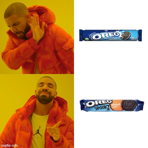 this is true no matter what month it is | image tagged in memes,drake hotline bling,oreos,yummy,funny | made w/ Imgflip meme maker
