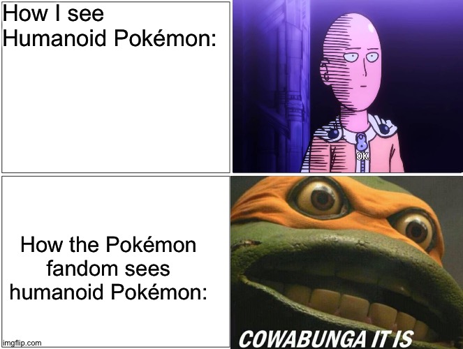 How I see Humanoid Pokémon:; How the Pokémon fandom sees humanoid Pokémon: | image tagged in memes,blank comic panel 2x2,pokemon | made w/ Imgflip meme maker