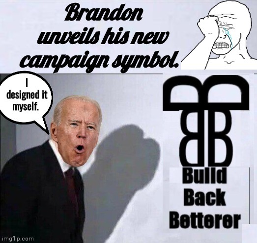 Biden BBB symbol | image tagged in biden | made w/ Imgflip meme maker