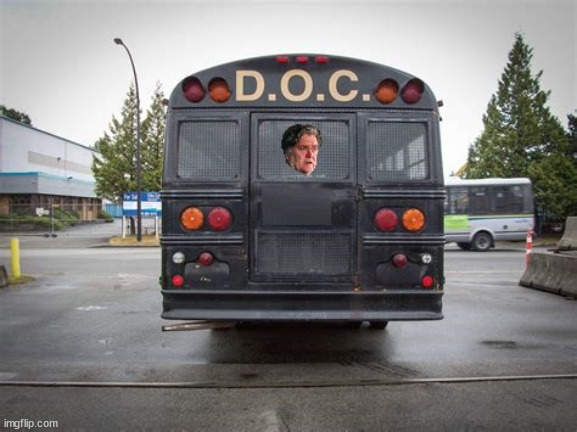 Bannon's bus | image tagged in maga,bannon,breitbart,criminal,prison | made w/ Imgflip meme maker