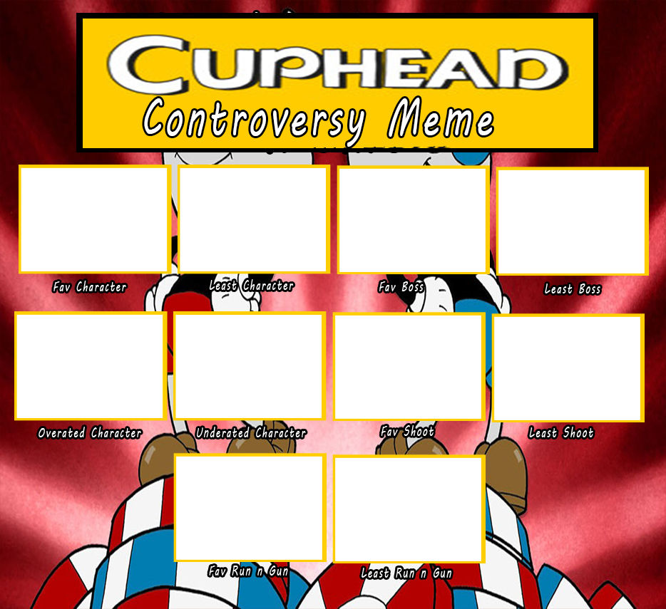 High Quality Cuphead Controversy Blank Meme Template