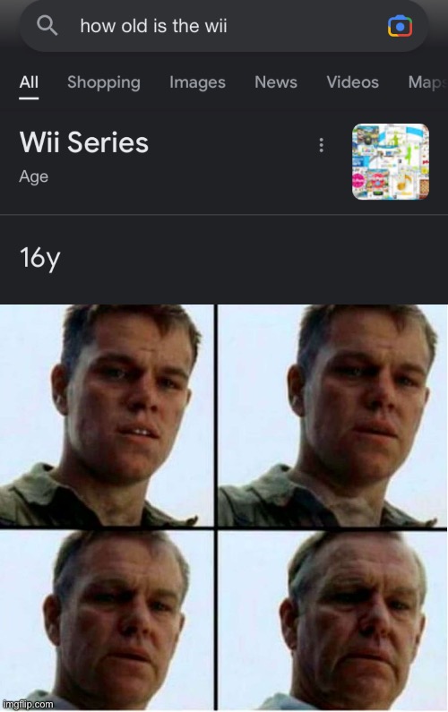 No way it’s that’s old | image tagged in matt damon gets older,memes,video games,nintendo,wii | made w/ Imgflip meme maker