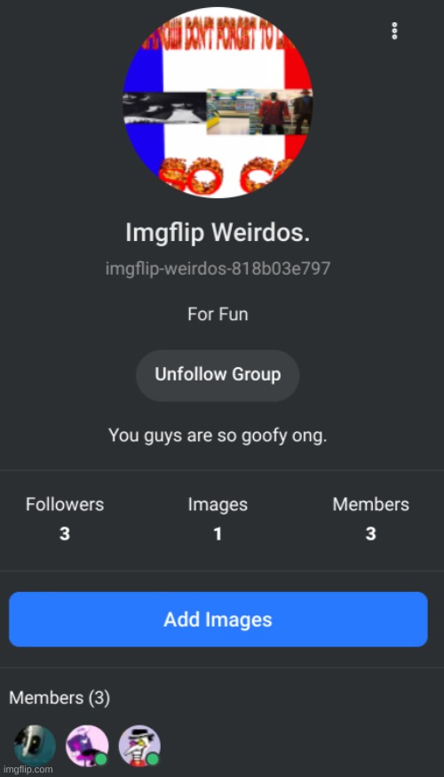 I got nothing to post here's an Imgflip group on Pixilart that Harlock made | made w/ Imgflip meme maker